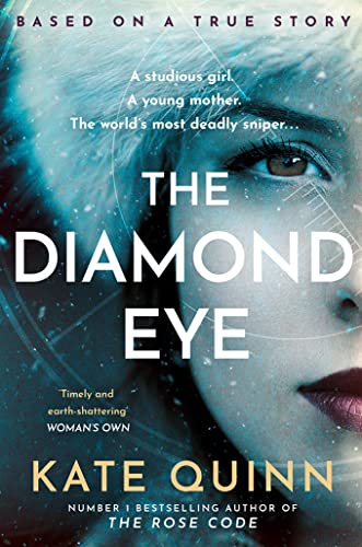 The Diamond Eye: the brand new WW2 historical novel based on a gripping true story from the #1 bestselling author von HarperCollins