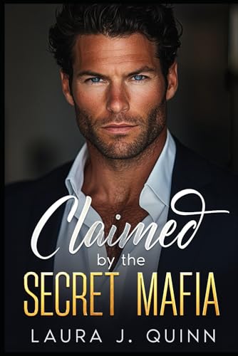 Claimed by the Secret Mafia: A Dark Mafia and Enemies to Lovers Romance (Wicked Billionaires Club) von Independently published