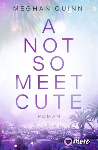 A Not So Meet Cute: Roman (Cane Brothers, Band 1) von more