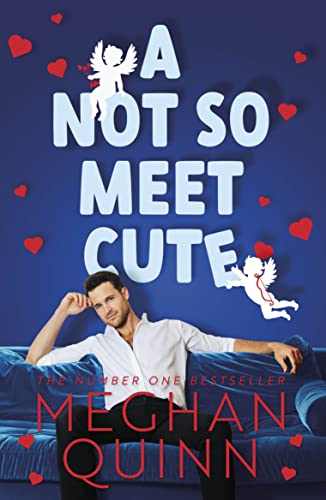 A Not So Meet Cute: The steamy and addictive romcom inspired by Pretty Woman from the bestselling author A Not So Meet Cute: The steamy and addictive romcom inspired by Pretty Woman from the bestselling author