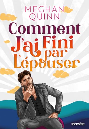 Comment j'ai fini par l'épouser - broché "édition spéciale illustrée" Comment j'ai fini par l'épouser - broché "édition spéciale illustrée" von RONCIERE