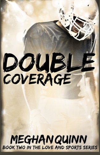 Double Coverage (Love and Sports Series 2) (The Love and Sports Series, Band 2) von CreateSpace Independent Publishing Platform