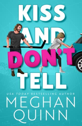 Kiss and Don't Tell (The Agitators Series, Band 1) Kiss and Don't Tell (The Agitators Series, Band 1)