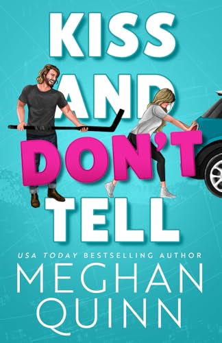 Kiss and Don't Tell (The Agitators Series, Band 1) Kiss and Don't Tell (The Agitators Series, Band 1)