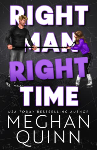 Right Man, Right Time (Vancouver Agitators, Band 2) von Meghan Quinn