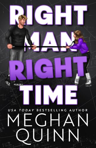 Right Man, Right Time (Vancouver Agitators, Band 2) von Meghan Quinn