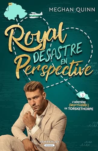 Royal désastre en perspective: L'héritière (imprévisible) de Torskethorpe, T2 von PEMBERLEY