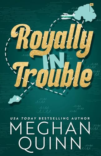 Royally In Trouble: A Royal Romance Duet (Not Really Royal, Band 2)