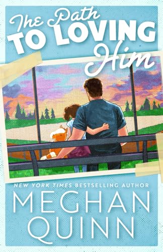 The Path to Loving Him von Meghan Quinn
