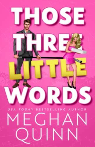 Those Three Little Words (The Agitators Series, Band 2) Those Three Little Words (The Agitators Series, Band 2) von Independently published