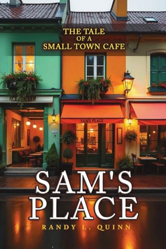 Sam's Place: The Tale of a Small Town Cafe von RoseDog Books
