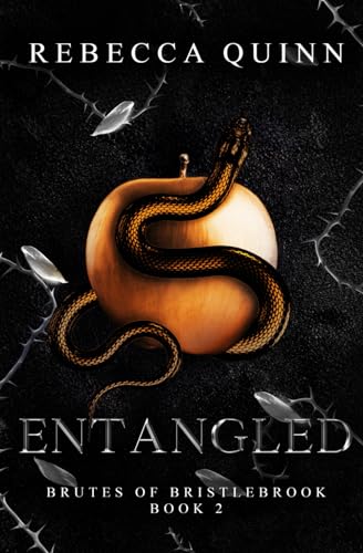 Entangled: A Steamy Post-Apocalyptic Romance (Brutes of Bristlebrook Trilogy, Band 2)