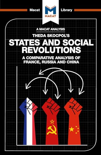 States and Social Revolutions: A Comparative Analysis of France, Russia, and China (The Macat Library) von Macat Library
