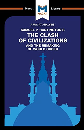 The Clash of Civilizations and the Remaking of World Order (The Macat Library)