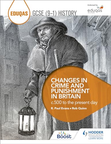 Eduqas GCSE (9-1) History Changes in Crime and Punishment in Britain c.500 to the present day von Hodder Education