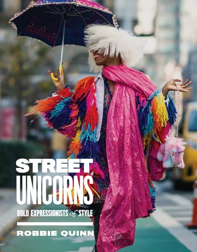Street Unicorns: Bold Expressionists of Style von Abrams & Chronicle Books