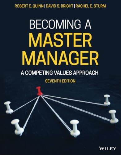 Becoming a Master Manager: A Competing Values Approach