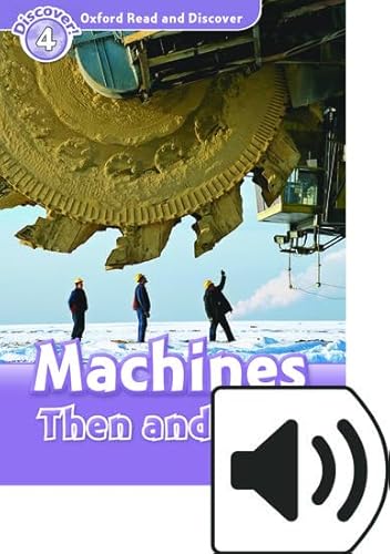 Oxford Read and Discover 4. Machines Then and Now MP3 Pack von Oxford University Press