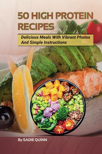 Original High Protein Recipes for Weight Loss: Delicious Meals With Vibrant Photos and Simple Instructions von Independently published