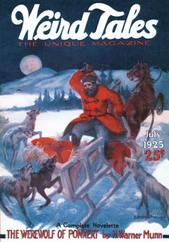 Weird Tales, July 1925: Vol. VI, No. 1 von Wildside Press