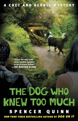 The Dog Who Knew Too Much: A Chet and Bernie Mystery (The Chet and Bernie Mystery Series, Band 4)
