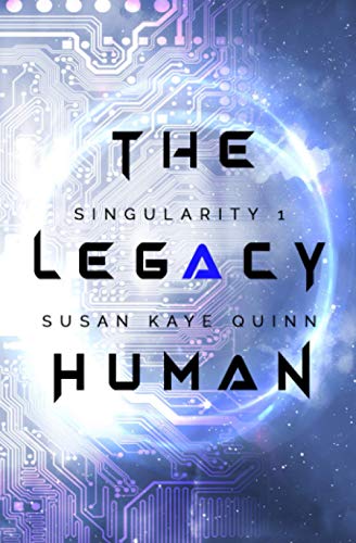 The Legacy Human (Singularity #1) (Singularity Series, Band 1) von Createspace Independent Publishing Platform