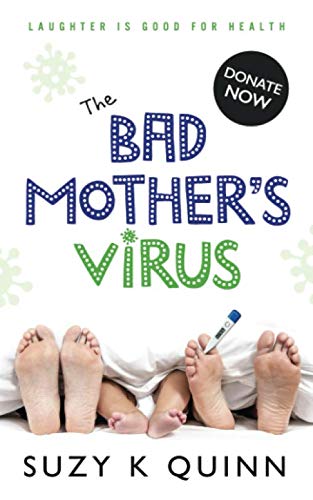 The Bad Mother's Virus: Laughter is good for the immune system (books about motherhood) (Bad Mother's Diary Series, Band 5) von Devoted Books