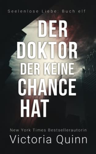 Der Doktor, der keine Chance hat (Seelenlose Liebe, Band 11) von Independently published