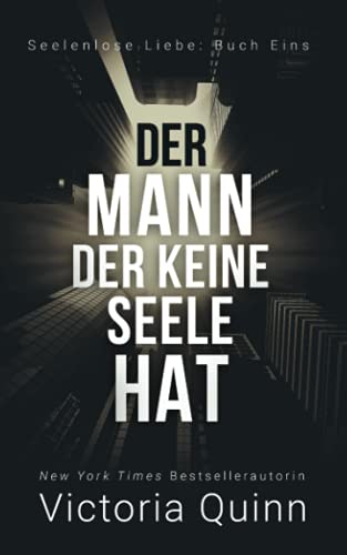 Der Mann, der keine Seele hat (Seelenlose Liebe, Band 1) von Independently published