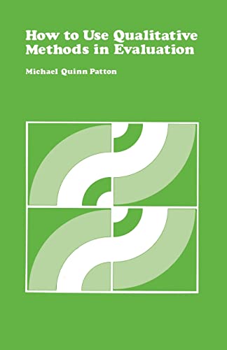 How to Use Qualitative Methods in Evaluation (Program Evaluation Kit (2nd Ed.), 4) von Sage Publications