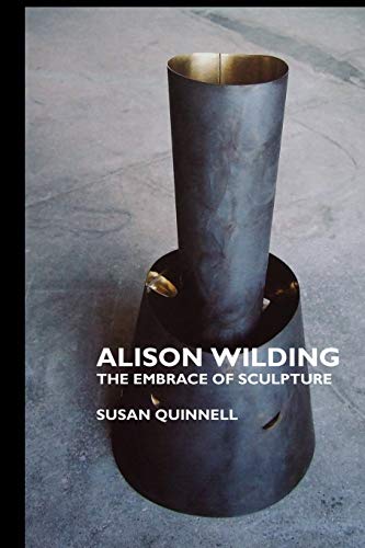 Alison Wilding: The Embrace of Sculpture (Sculptors) von Crescent Moon Publishing