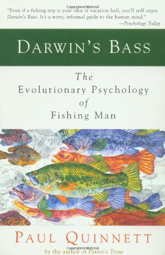 Darwin's Bass: The Evolutionary Psychology of Fishing Man