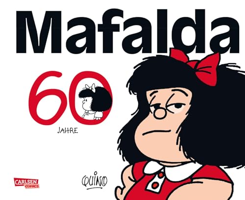 60 Jahre Mafalda: Eine Auswahl der besten Comicstrips 60 Jahre Mafalda: Eine Auswahl der besten Comicstrips