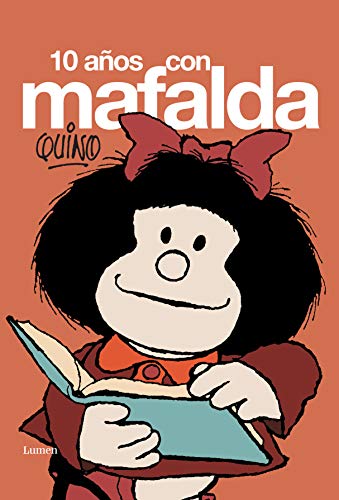 Diez años con Mafalda (Lumen Gráfica)