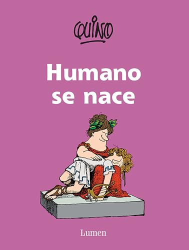 Humano se nace / To Be Human Is to Be Born Humano se nace / To Be Human Is to Be Born