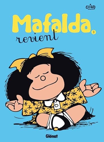 Mafalda - Tome 03 NE: Mafalda revient