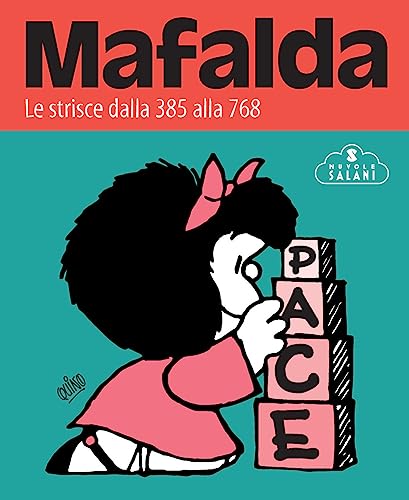 Mafalda. Le strisce. Dalla 385 alla 768 (Vol. 2) (Nuvole Salani)