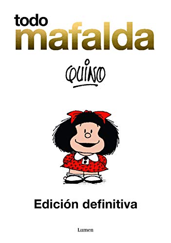 Todo Mafalda ampliado: Edición especial aniversario 1964-2014 (Lumen Gráfica)