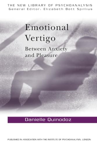 Emotional Vertigo: Between Anxiety and Pleasure (New Library of Psychoanalysis, 28) von Routledge