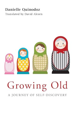 Growing Old: A Journey of Self-Discovery von Routledge