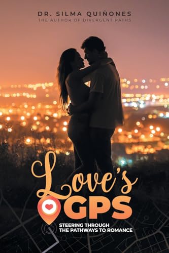 Love's GPS: Steering through the Pathways to Romance von Primix Publishing