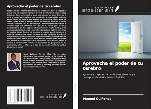 Aprovecha el poder de tu cerebro: Aprende a mejorar tus habilidades de venta y a conseguir resultados extraordinarios von Ediciones Nuestro Conocimiento