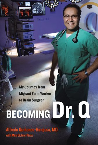 Becoming Dr. Q: My Journey from Migrant Farm Worker to Brain Surgeon von University of California Press