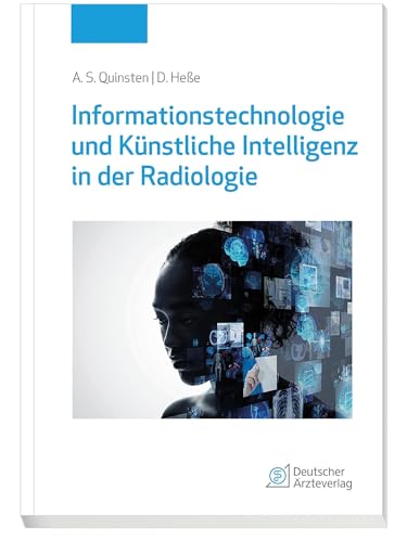 Informationstechnologie und Künstliche Intelligenz in der Radiologie von Deutscher Ärzteverlag
