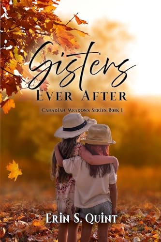 Sisters Ever After von Elk Lake Publishing, Inc.