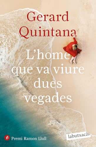 L'home que va viure dues vegades: Premi Ramon Llull 2021 (LABUTXACA) von labutxaca