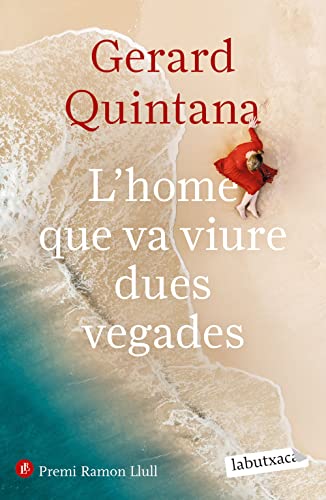 L'home que va viure dues vegades: Premi Ramon Llull 2021 (LABUTXACA) von labutxaca