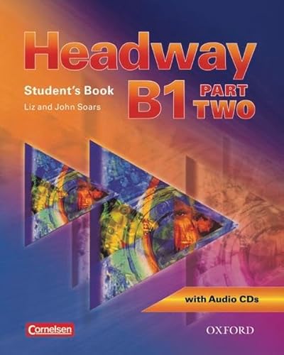 Headway: CEF-Edition: Level B1, Part 2 - Student's Book mit CDs, Workbook mit CD und CD-ROM von Oxford Univ. Press (OELT)