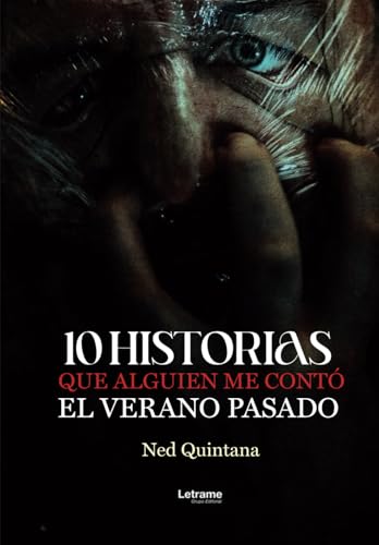 10 historias que alguien me contó el verano pasado (Novela Ficción, Band 1) von Letrame