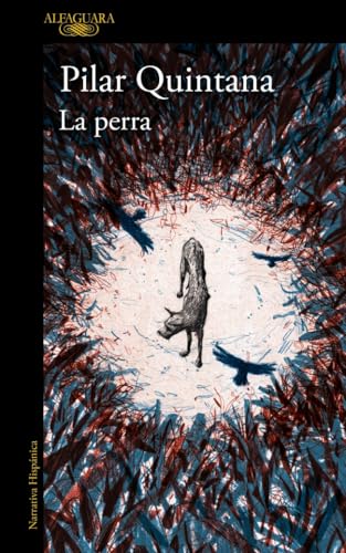 La perra (Hispánica) von ALFAGUARA